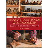  'The New Traditional Woodworker', Jim Tolpin