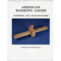  'American Marking Gages', Milton H. Bacheller, Jr. ( )