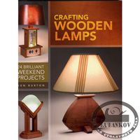  'Crafting Wooden Lamps', Ken Burton