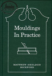 Книга 'Mouldings in Practice', Matthew Sheldon Bickford