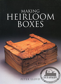  'Making Heirloom Boxes', Peter Lloyd