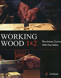  'Working Wood 1 & 2: The Artisan Course with Paul Sellers'